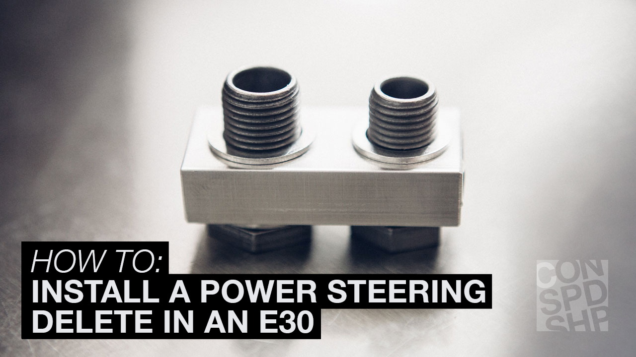 How to Install a Powersteeing Delete in an E30.