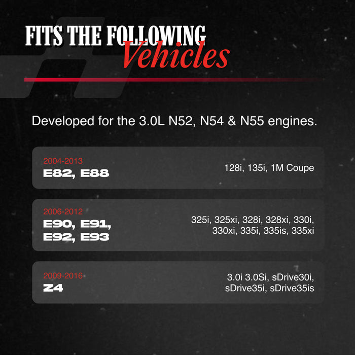 A black informational graphic with the heading 'FITS THE FOLLOWING Vehicles' and text listing compatible car models and engine codes for a 3.0L N52, N54 & N55 engine.